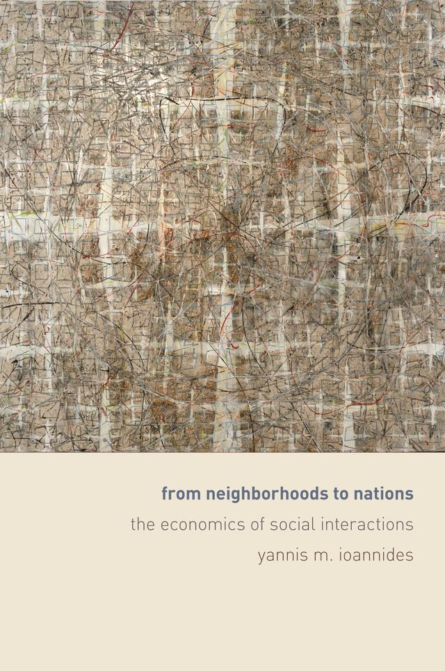 From Neighborhoods to Nations by Yannis Ioannides