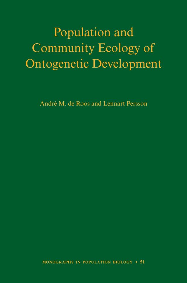 Population and Community Ecology of Ontogenetic Development by André M. de Roos, Lennart Persson