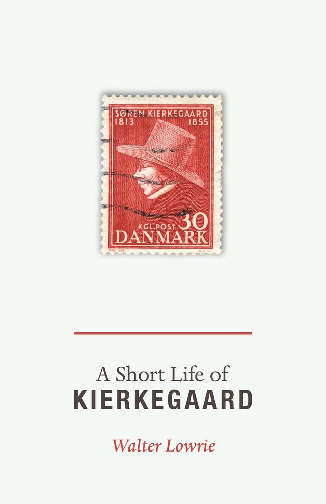 A Short Life of Kierkegaard by Alastair Hannay, Walter Lowrie