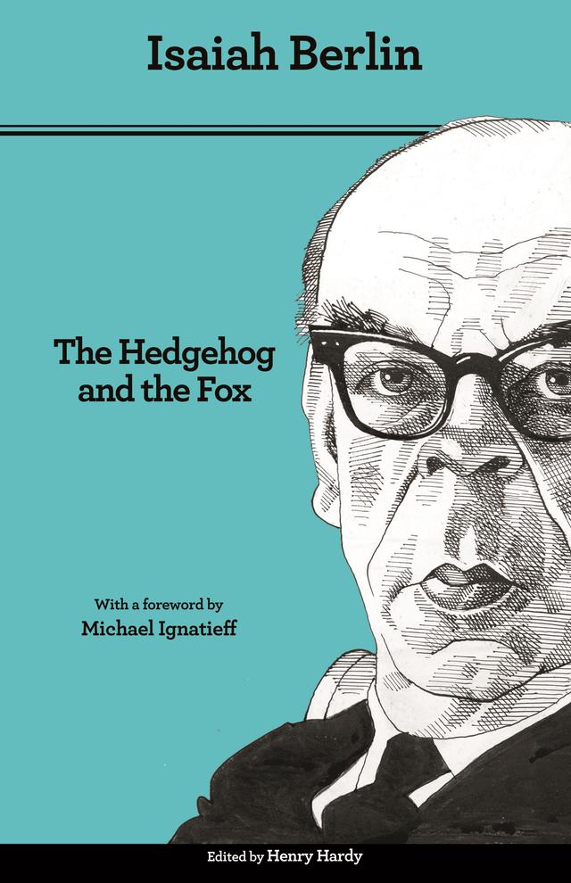 The Hedgehog and the Fox by Henry Hardy, Isaiah Berlin, Michael Ignatieff