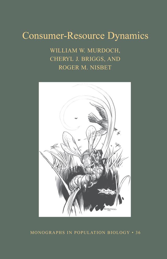 Consumer-Resource Dynamics by Cheryl J. Briggs, Roger M. Nisbet, William W. Murdoch