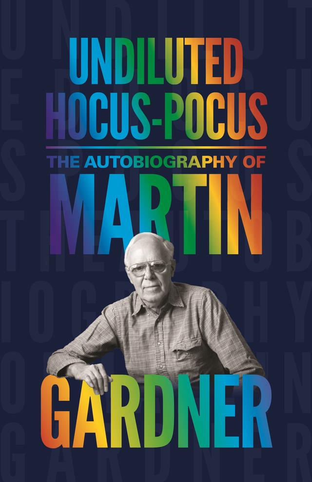 Undiluted Hocus-Pocus by James Randi, Martin Gardner, Persi Diaconis
