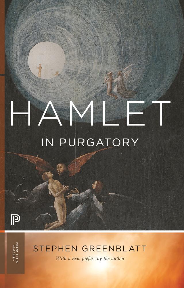 Hamlet in Purgatory by Stephen Greenblatt
