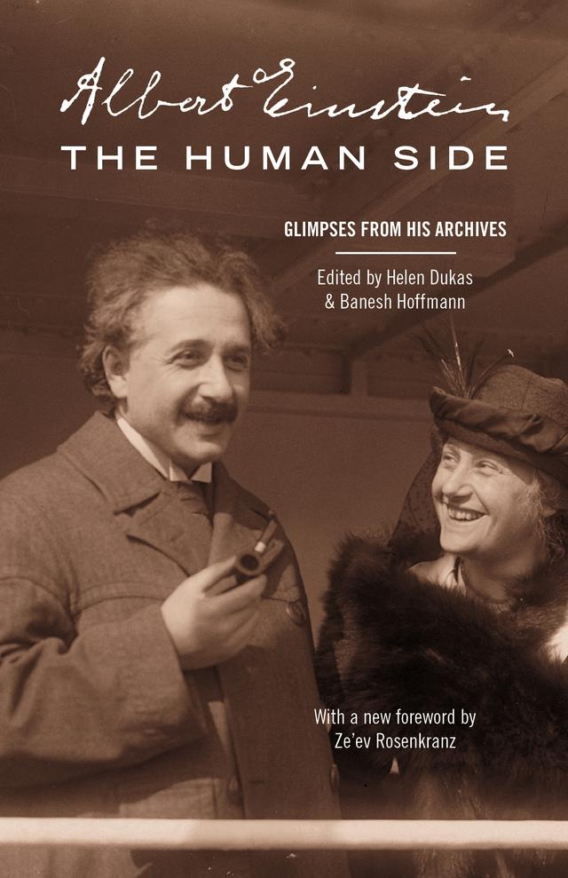 Albert Einstein, The Human Side by Albert Einstein, Banesh Hoffman, Helen Dukas, Ze’ev Rosenkranz