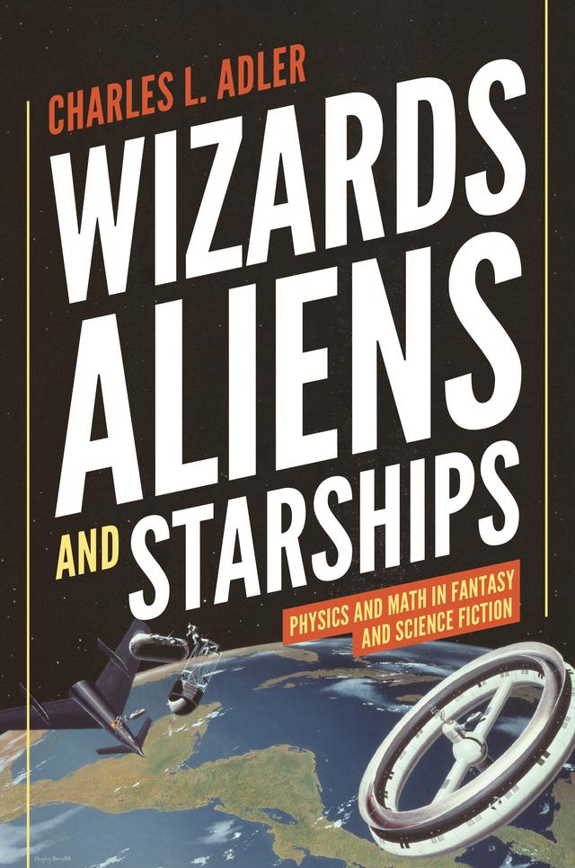 Wizards, Aliens, and Starships by Charles L. Adler
