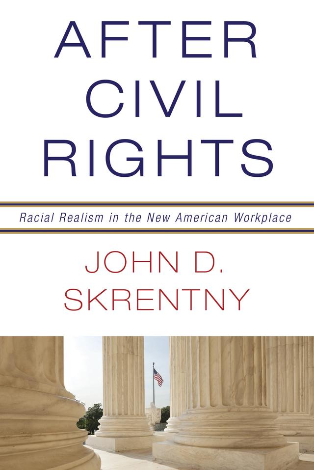 After Civil Rights by John D. Skrentny