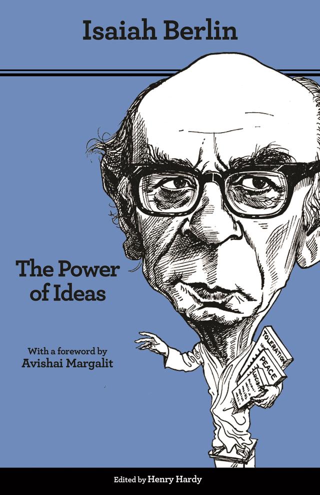 The Power of Ideas by Avishai Margalit, Henry Hardy, Isaiah Berlin