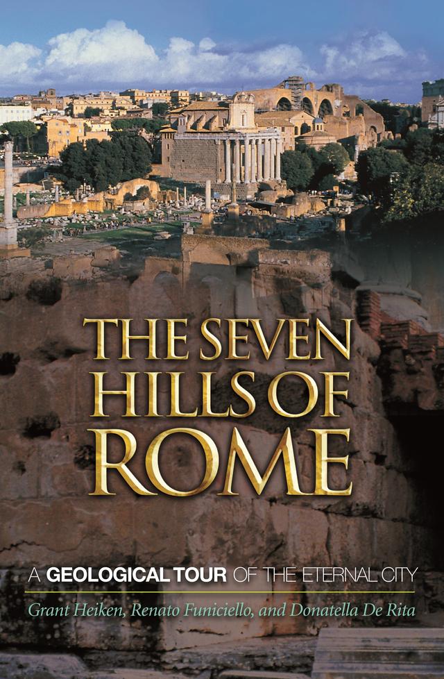 The Seven Hills of Rome by Donatella de Rita, Grant Heiken, Renato Funiciello, Walter Veltroni