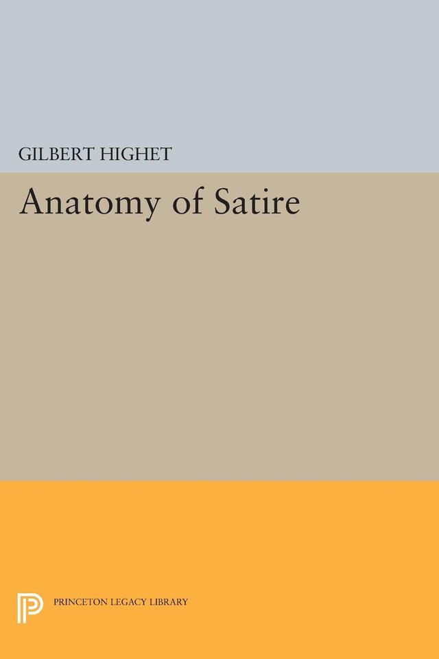 Anatomy of Satire by Gilbert Highet