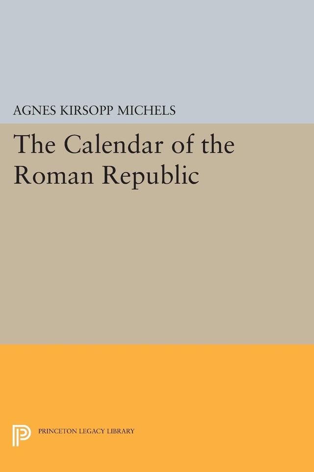 Calendar of the Roman Republic by Agnes Kirsopp Michels