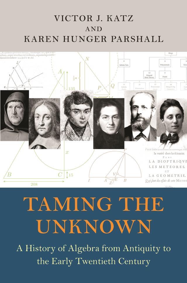 Taming the Unknown by Karen Hunger Parshall, Victor J. Katz