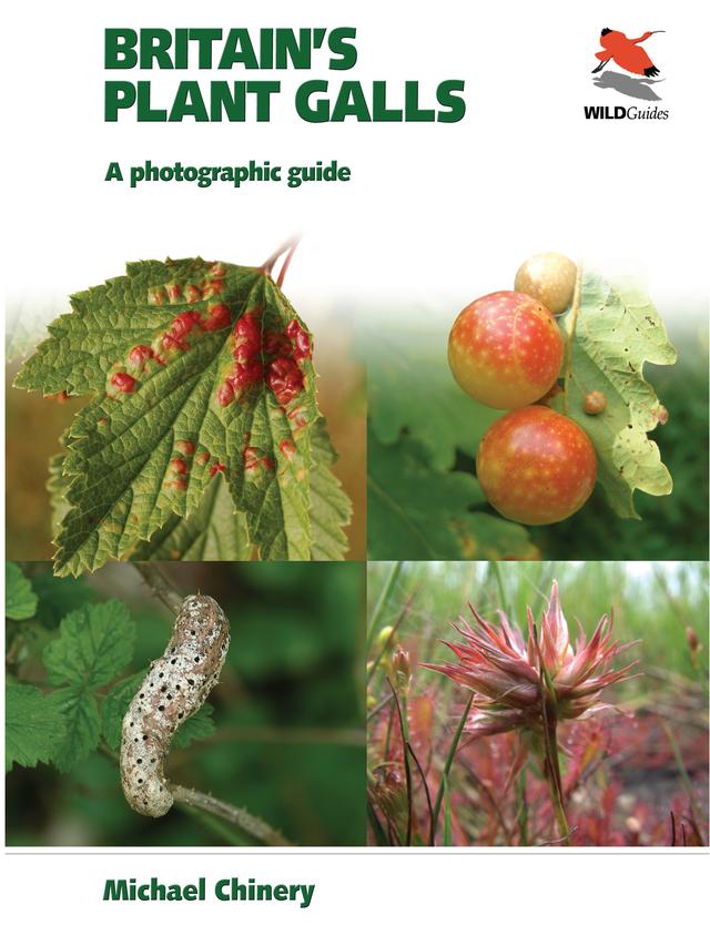 Britain's Plant Galls by Michael Chinery