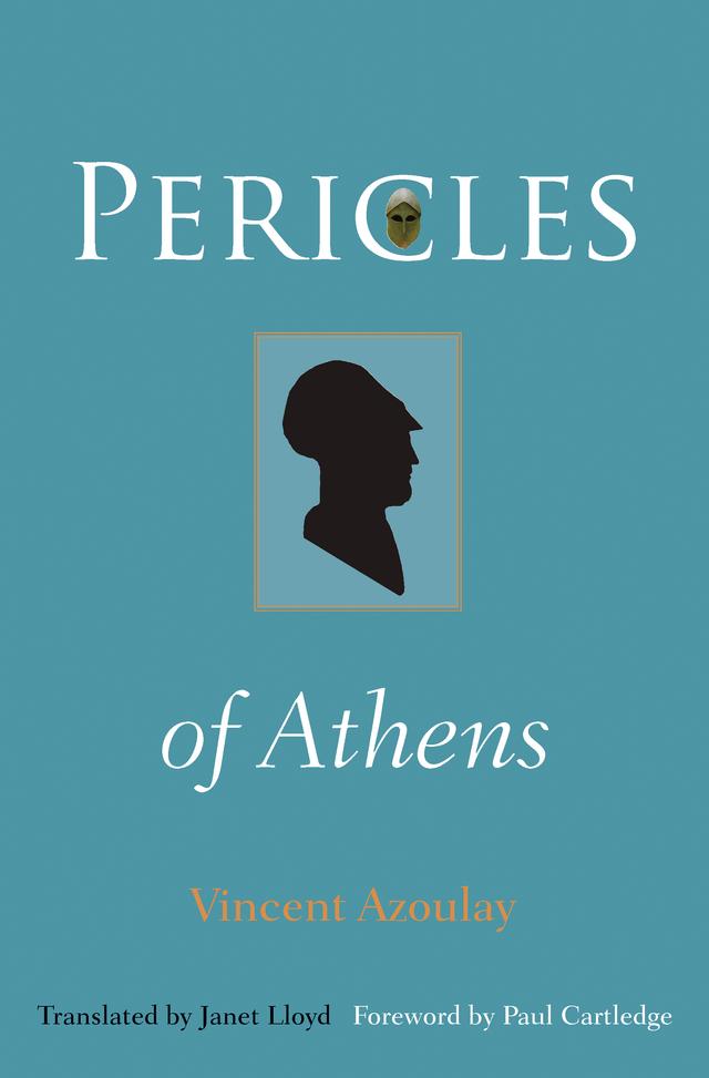 Pericles of Athens by Janet Lloyd, Paul Cartledge, Vincent Azoulay