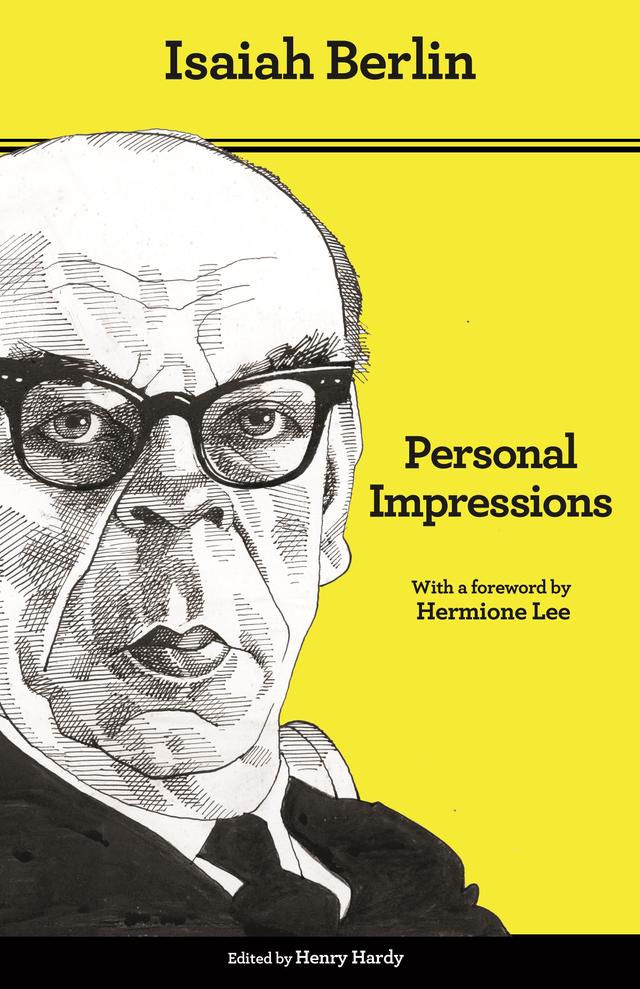 Personal Impressions by Henry Hardy, Hermione Lee, Isaiah Berlin, Noel Annan