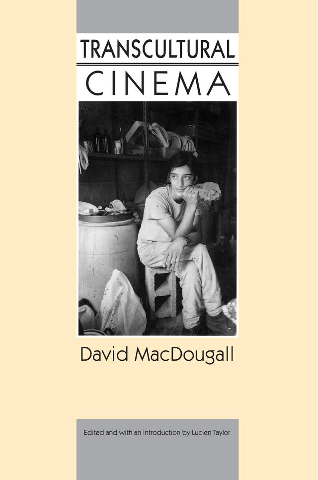 Transcultural Cinema by David MacDougall, Lucien Taylor