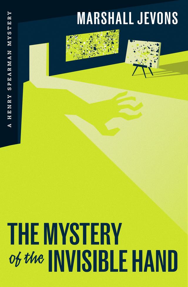 The Mystery of the Invisible Hand by Marshall Jevons