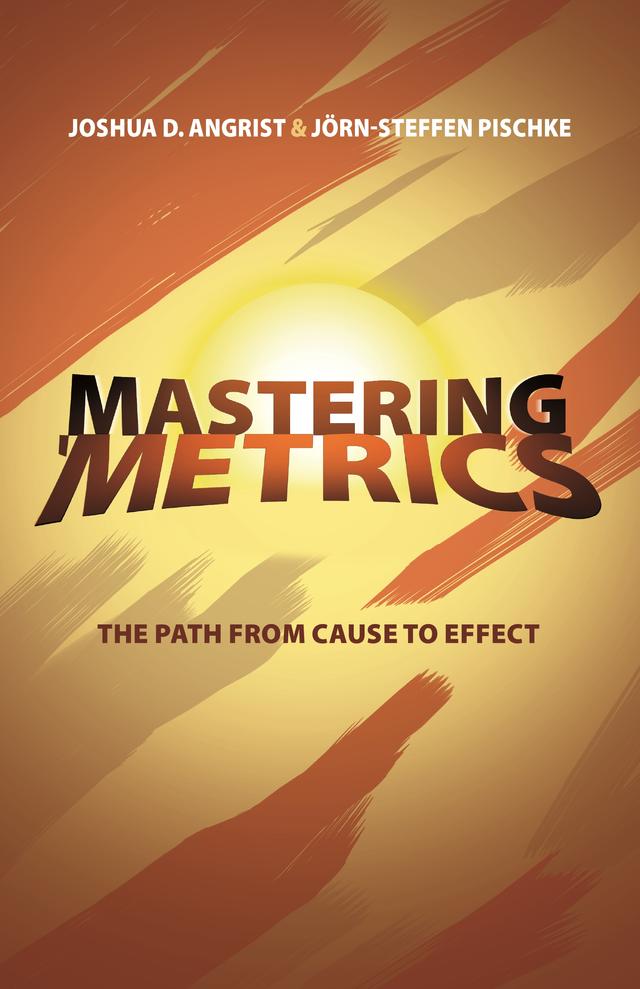 Mastering 'Metrics by Jörn-Steffen Pischke, Joshua D. Angrist