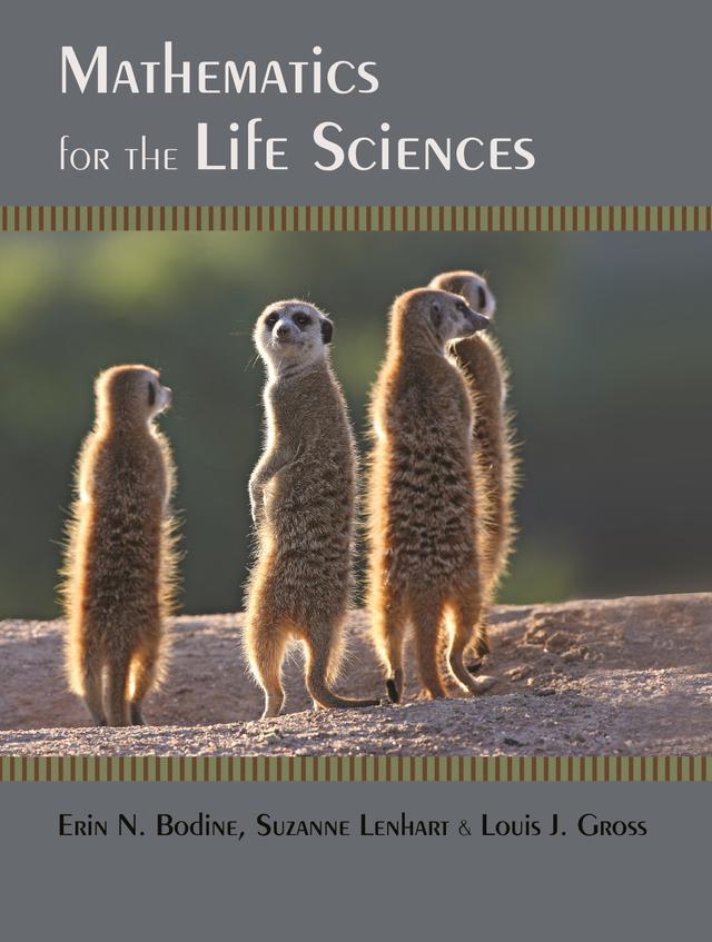 Mathematics for the Life Sciences by Erin N. Bodine, Louis J. Gross, Suzanne Lenhart