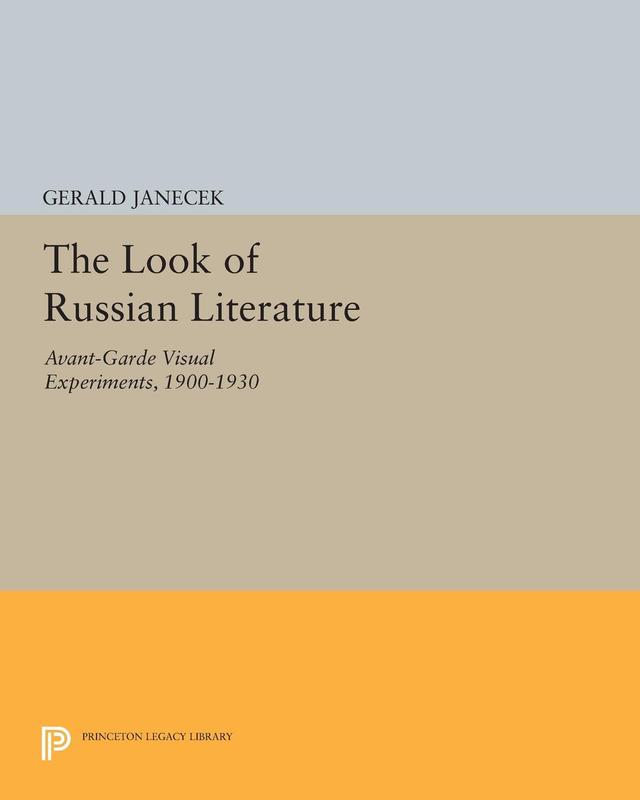 The Look of Russian Literature by Gerald Janecek