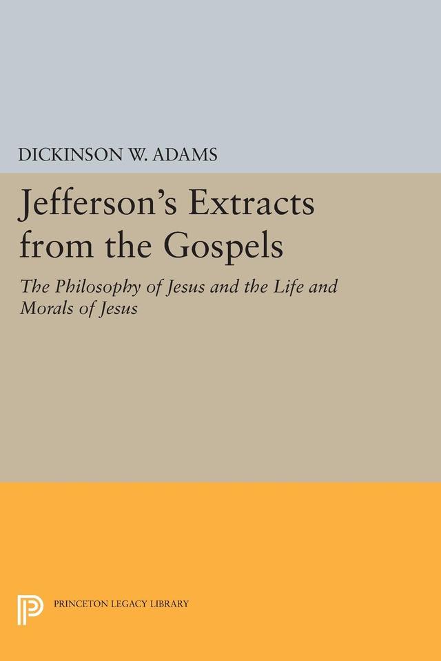Jefferson's Extracts from the Gospels by Dickinson W. Adams