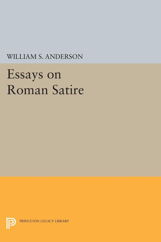 Essays on Roman Satire by William S. Anderson