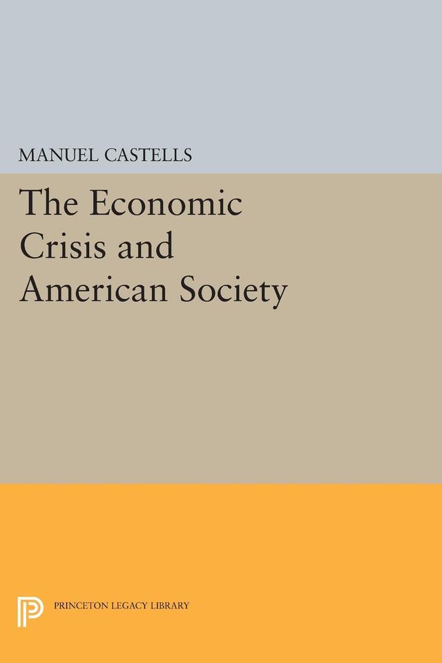The Economic Crisis and American Society by Manuel Castells