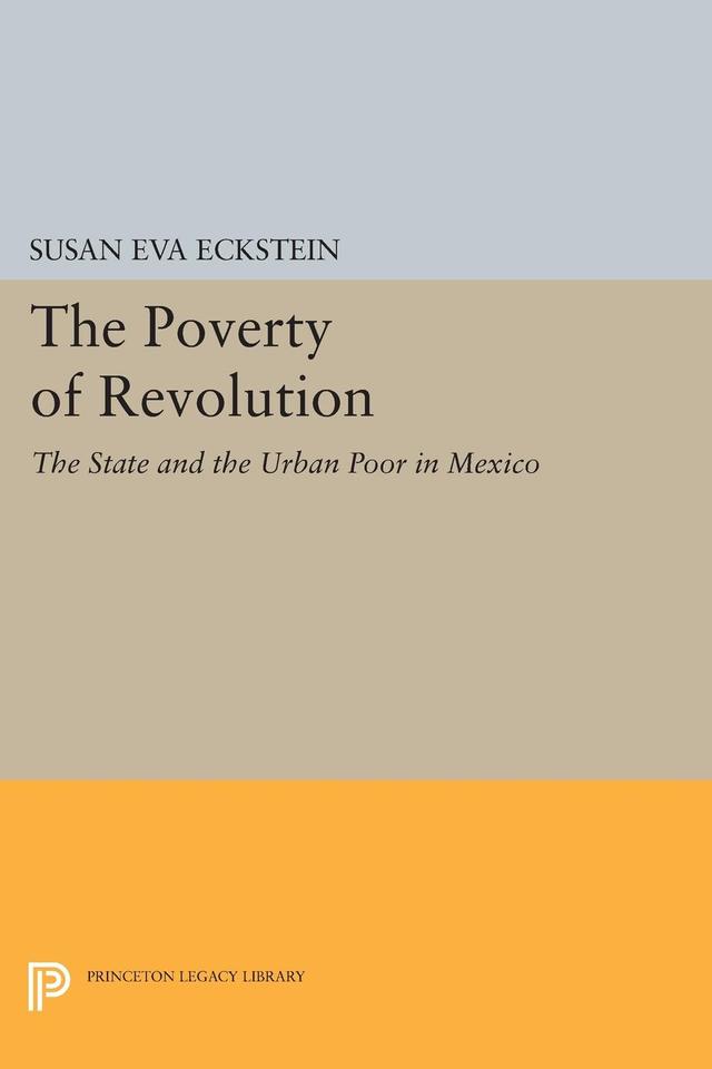 The Poverty of Revolution by Susan Eva Eckstein