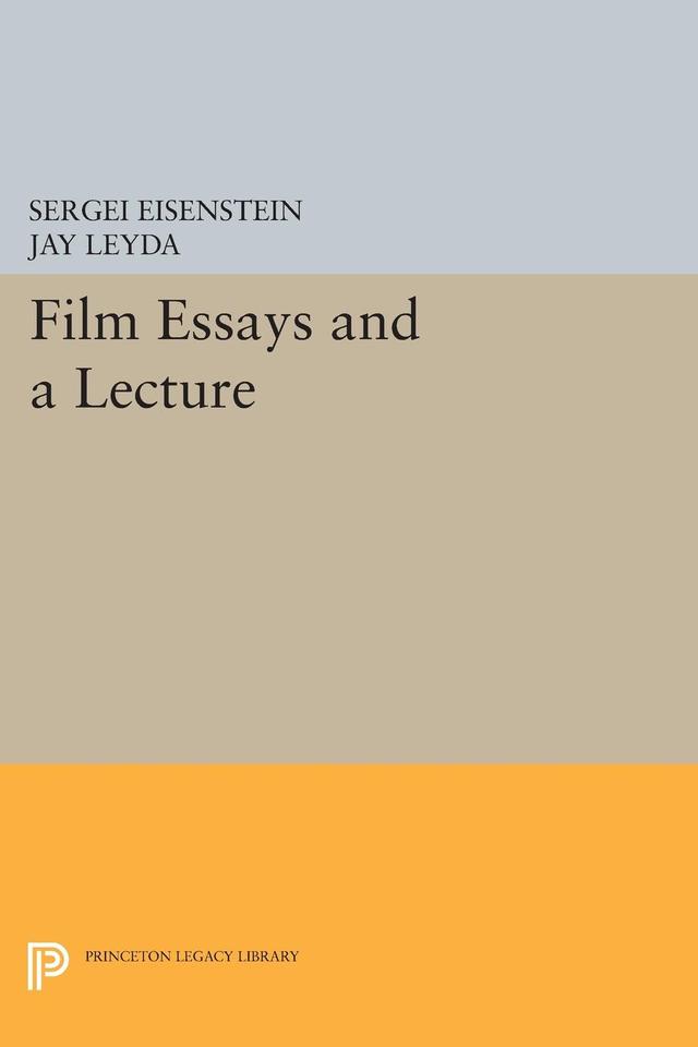 Film Essays and a Lecture by Jay Leyda, Sergei Eisenstein