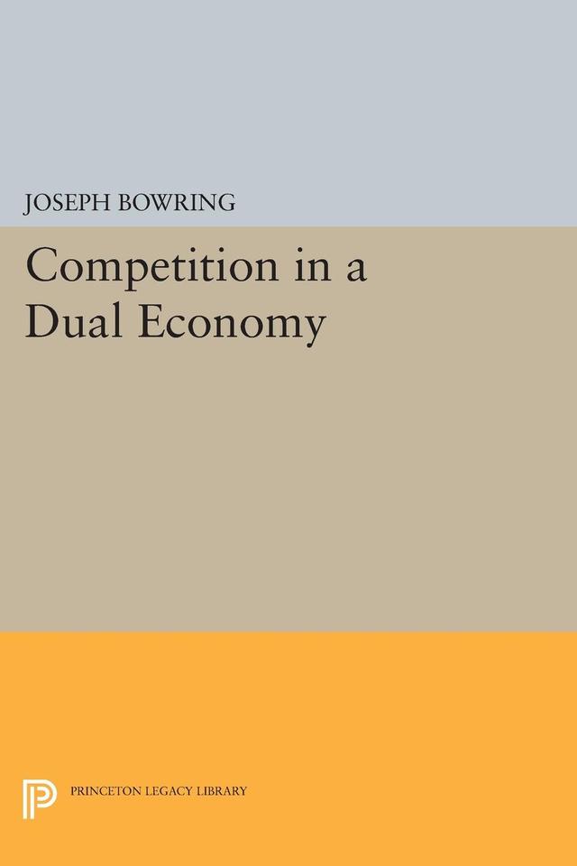 Competition in a Dual Economy by Joseph Bowring