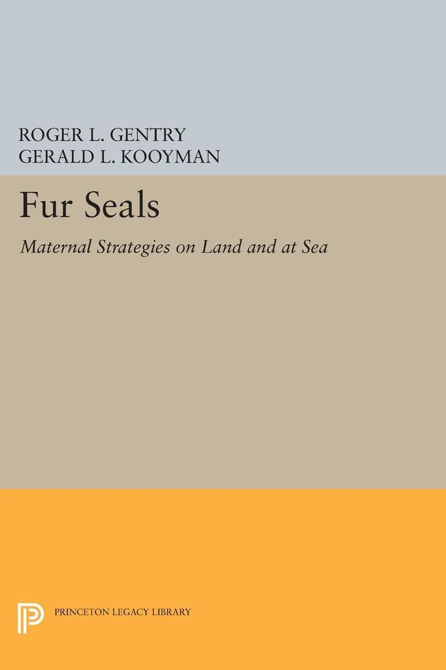 Fur Seals by Gerald L. Kooyman, Roger L. Gentry