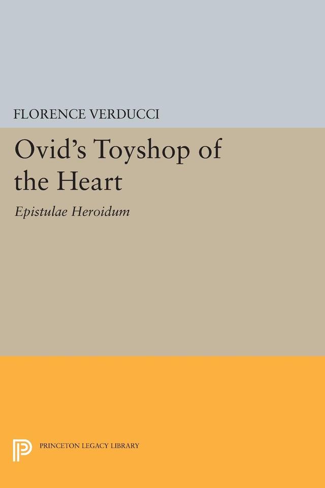 Ovid's Toyshop of the Heart by Florence Verducci