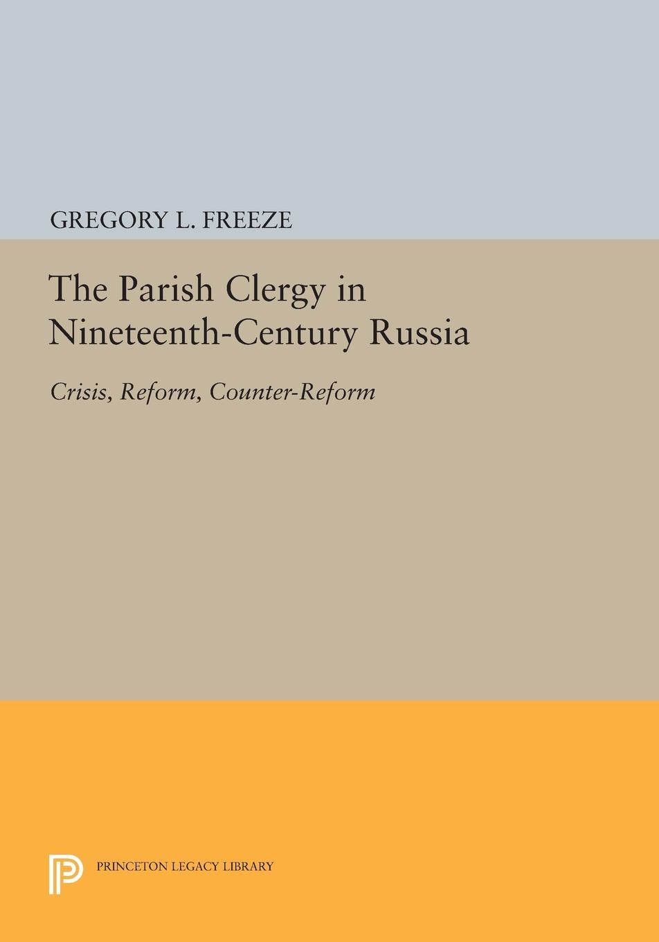 The Parish Clergy in Nineteenth-Century Russia