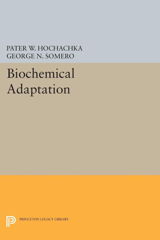 Biochemical Adaptation by George N. Somero, Peter W. Hochachka
