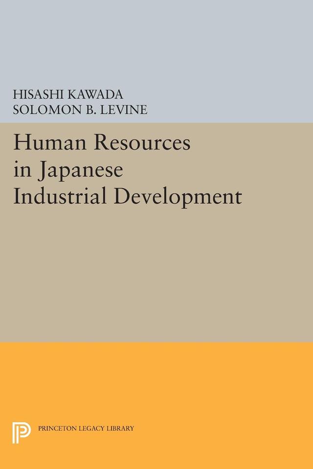 Human Resources in Japanese Industrial Development by Hisashi Kawada, Solomon B. Levine