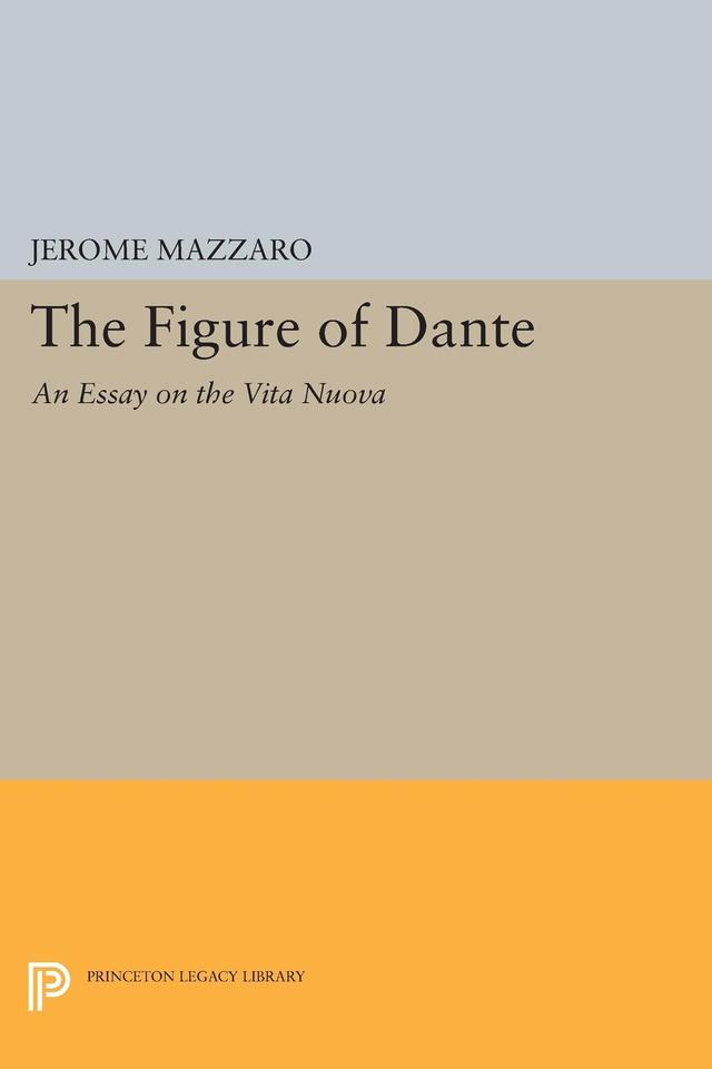The Figure of Dante by Jerome Mazzaro