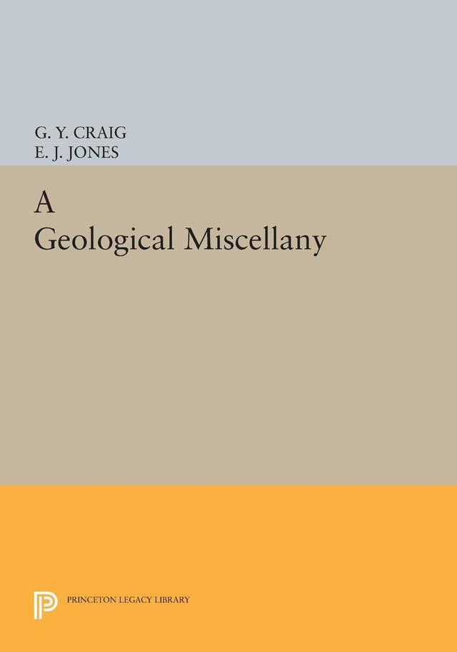 A Geological Miscellany by E. J. Jones, G. Y. Craig