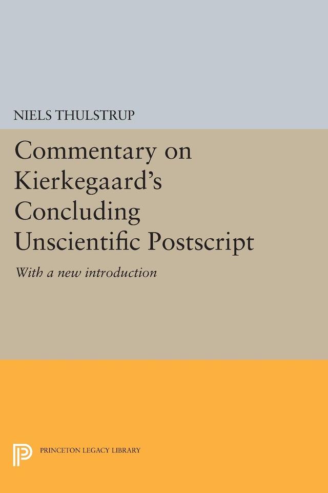 Commentary on Kierkegaard's Concluding Unscientific Postscript by Niels Thulstrup, Robert J. Widenmann