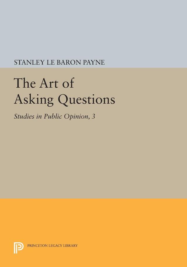 The Art of Asking Questions by Stanley Le Baron Payne