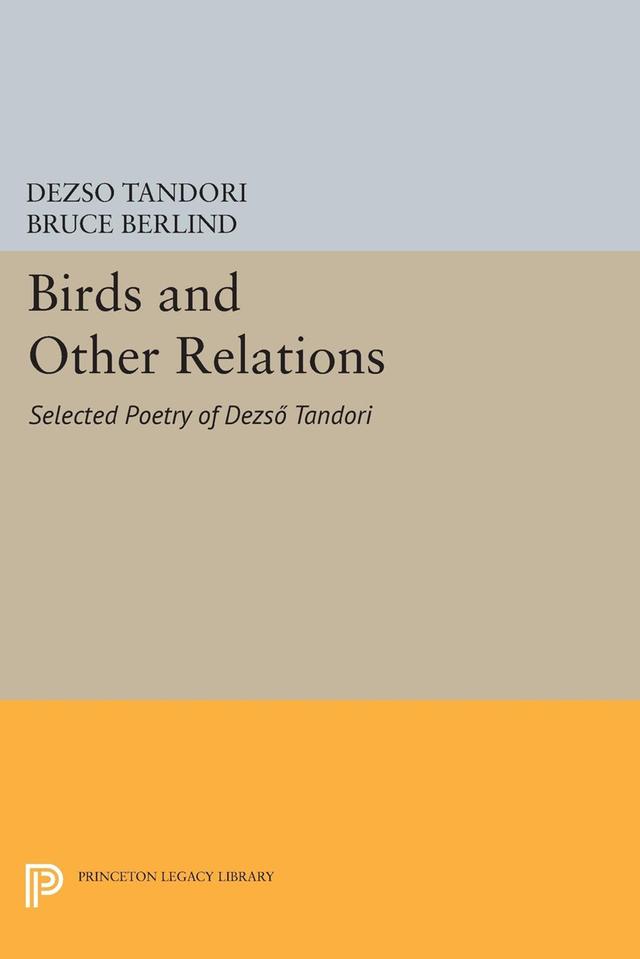 Birds and Other Relations by Bruce Berlind, Dezsö Tandori