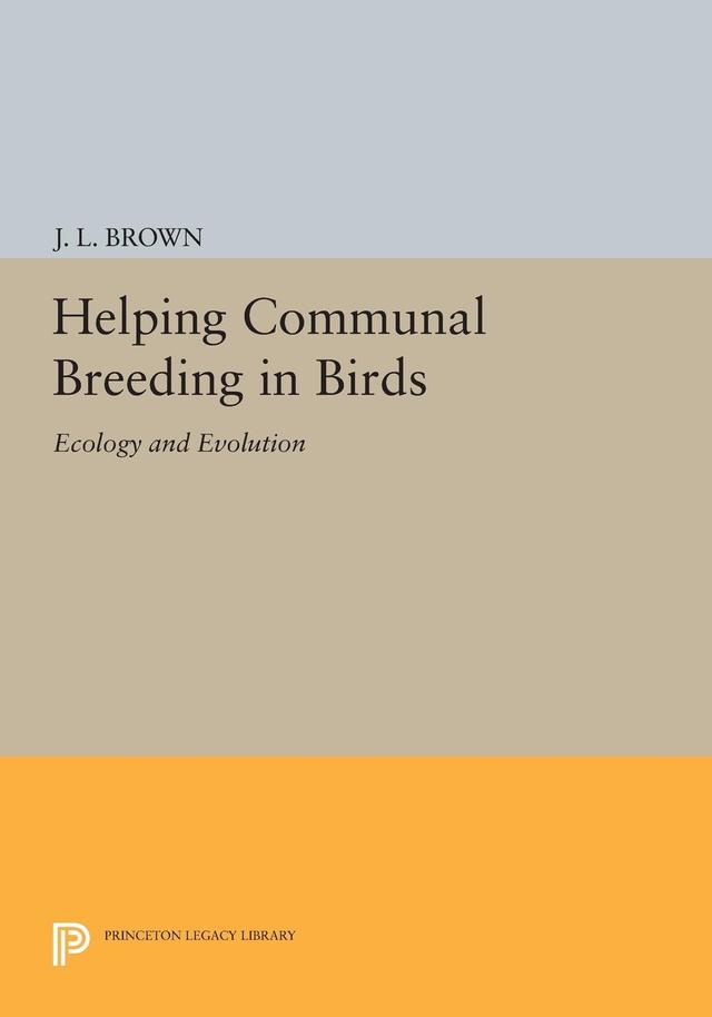 Helping Communal Breeding in Birds by J. L. Brown