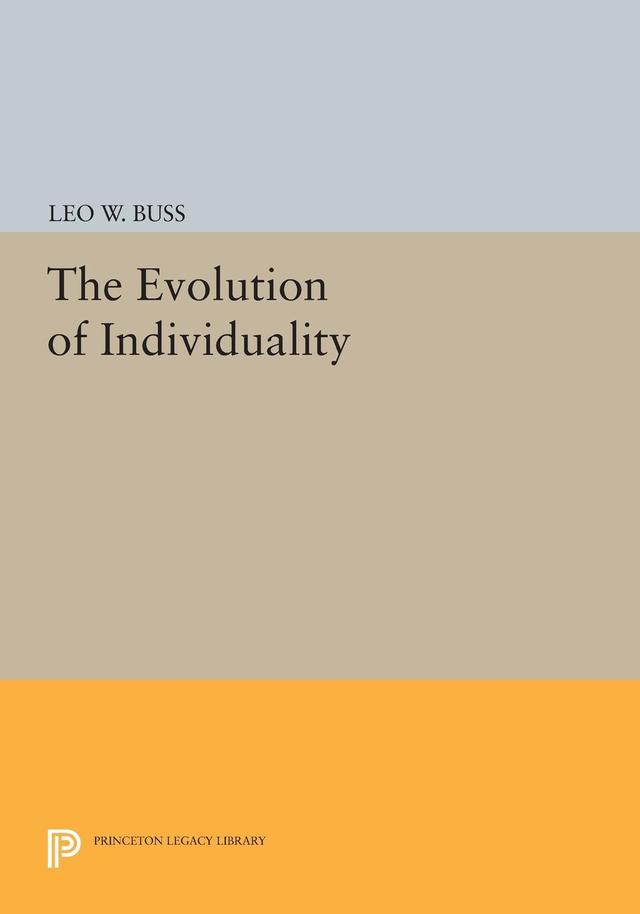 The Evolution of Individuality by Leo W. Buss