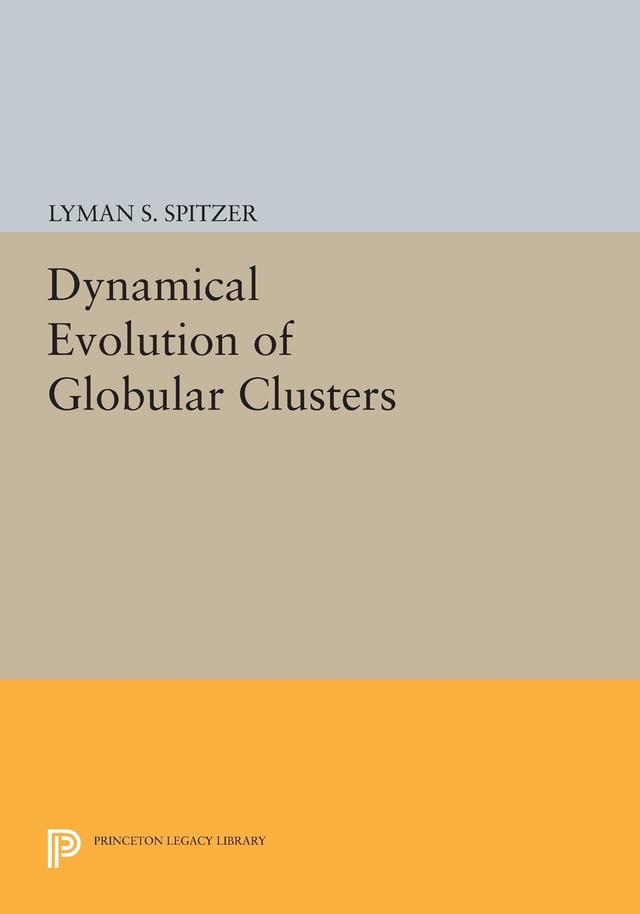 Dynamical Evolution of Globular Clusters by Lyman Spitzer, Jr.