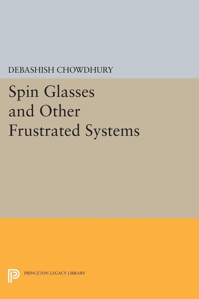 Spin Glasses and Other Frustrated Systems by Debashish Chowdhury