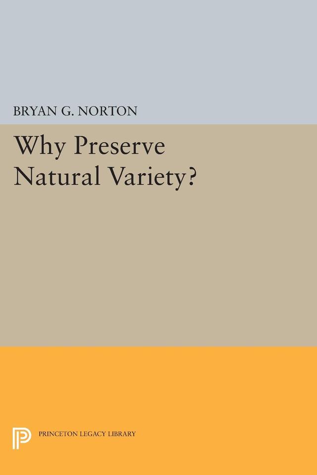 Why Preserve Natural Variety? by Bryan G. Norton