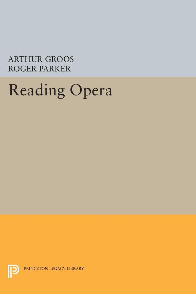 Reading Opera by Arthur Groos, Roger L. Parker