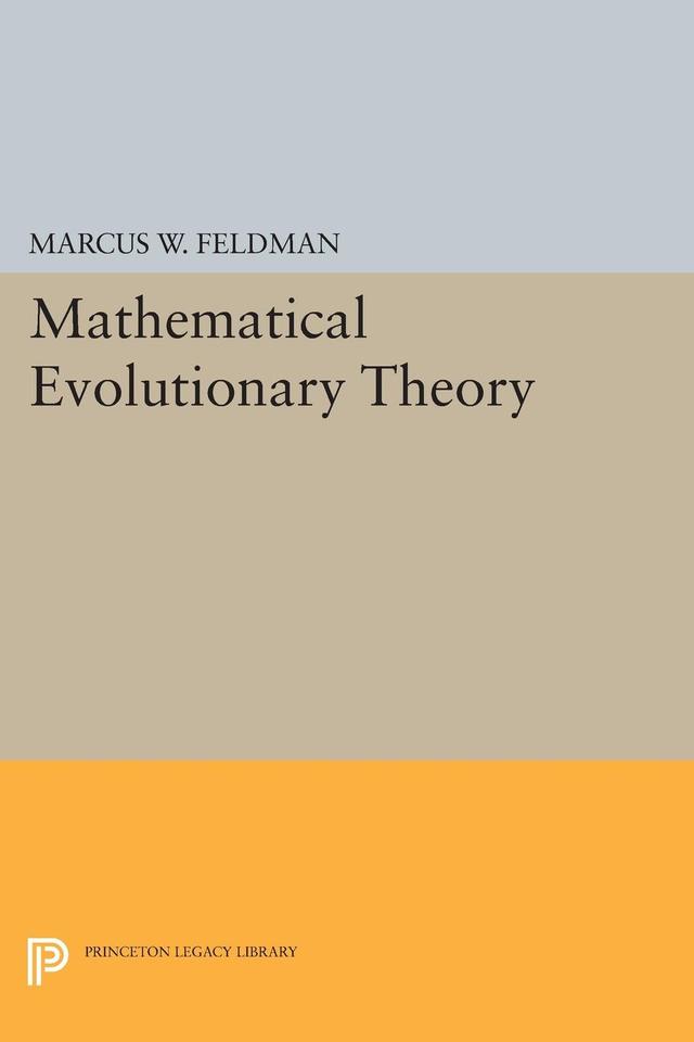 Mathematical Evolutionary Theory by Marcus Feldman