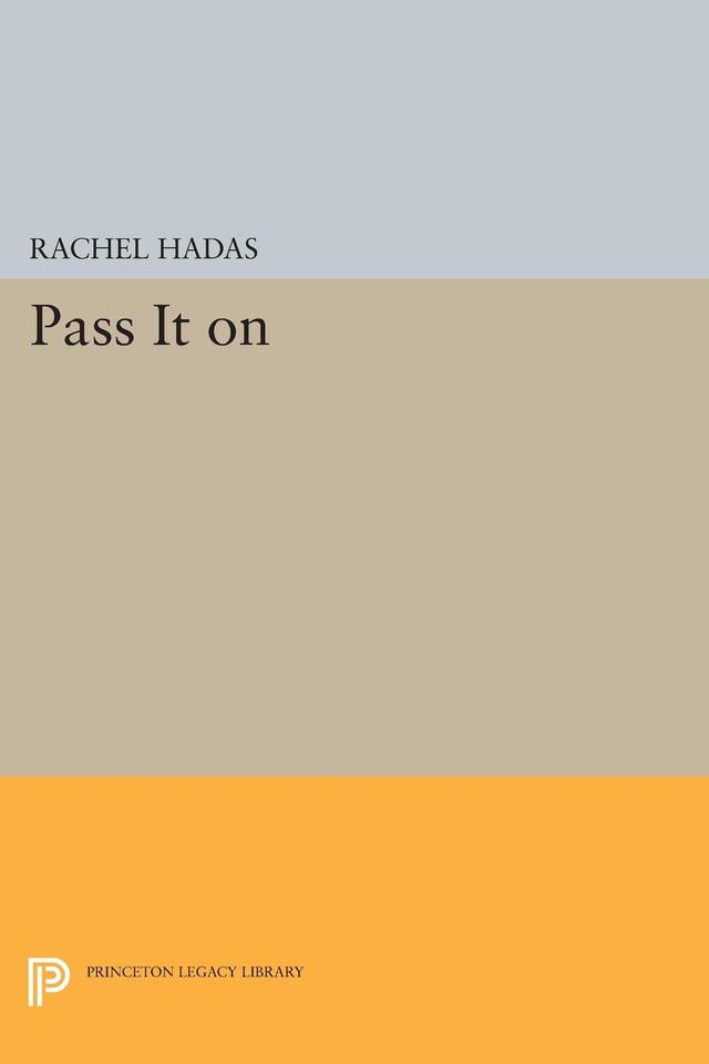 Pass It On by Rachel Hadas