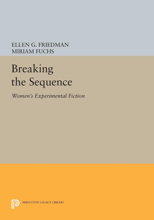 Breaking the Sequence by Ellen G. Friedman, Miriam Fuchs