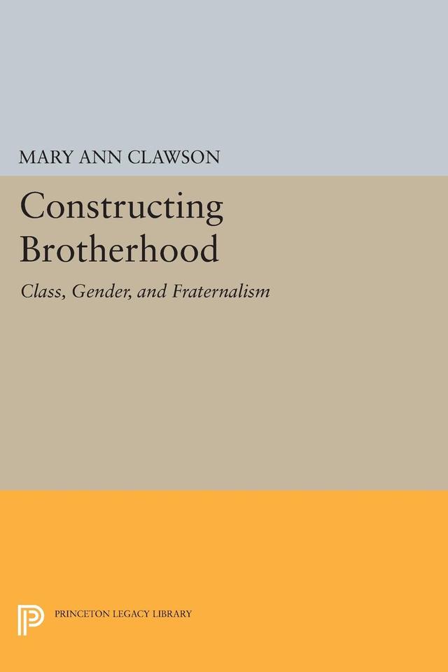 Constructing Brotherhood by Mary Ann Clawson