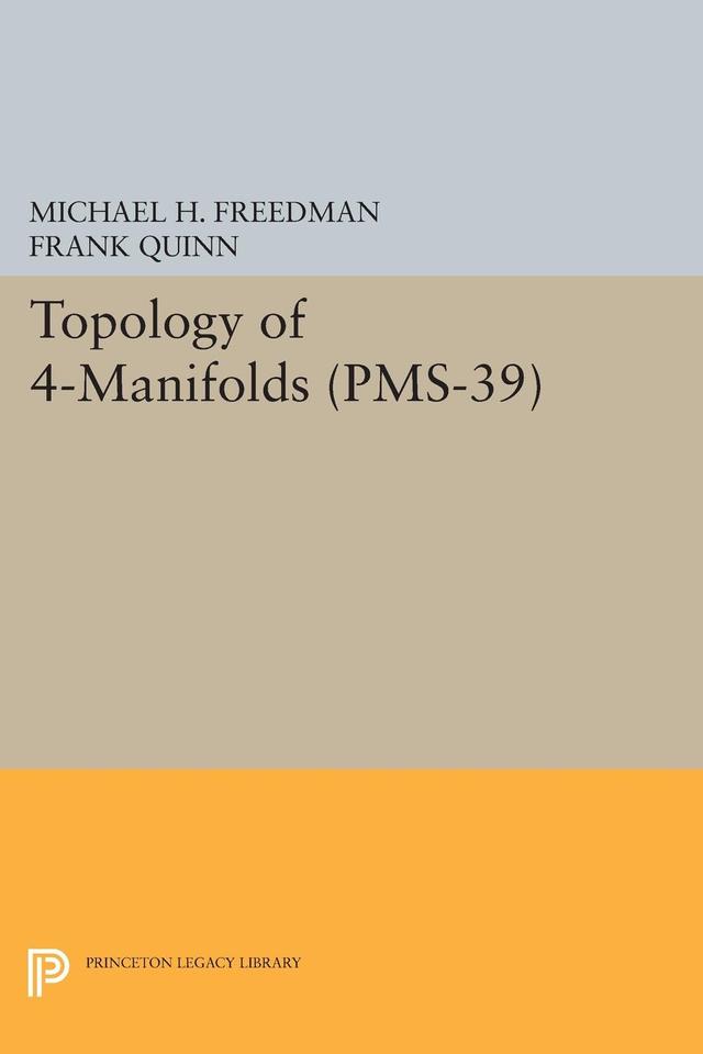 Topology of 4-Manifolds by Frank Quinn, Michael H. Freedman